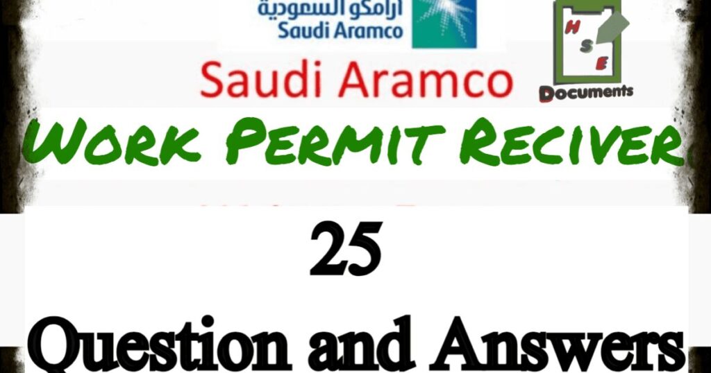 25 Saudi Aramco Work Permit Receiver Questions and Answers